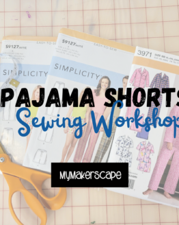 Pajama Shorts Sewing Workshop