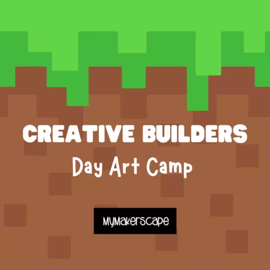 Creative Builders Day Art Camp