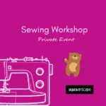 Private Sewing Workshop